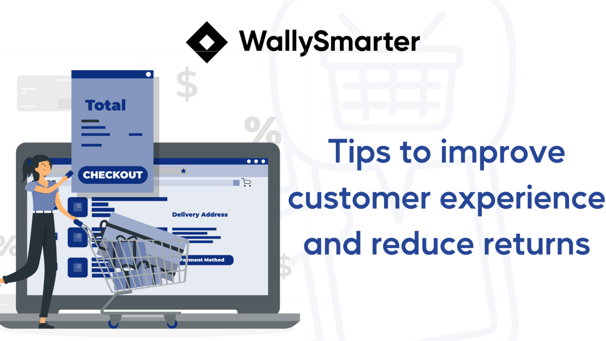 Tips to improve customer experience and reduce returns