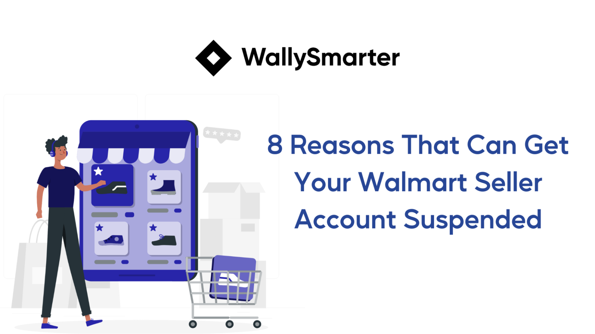 8 Reasons That Can Get Your Walmart Seller Account Suspended