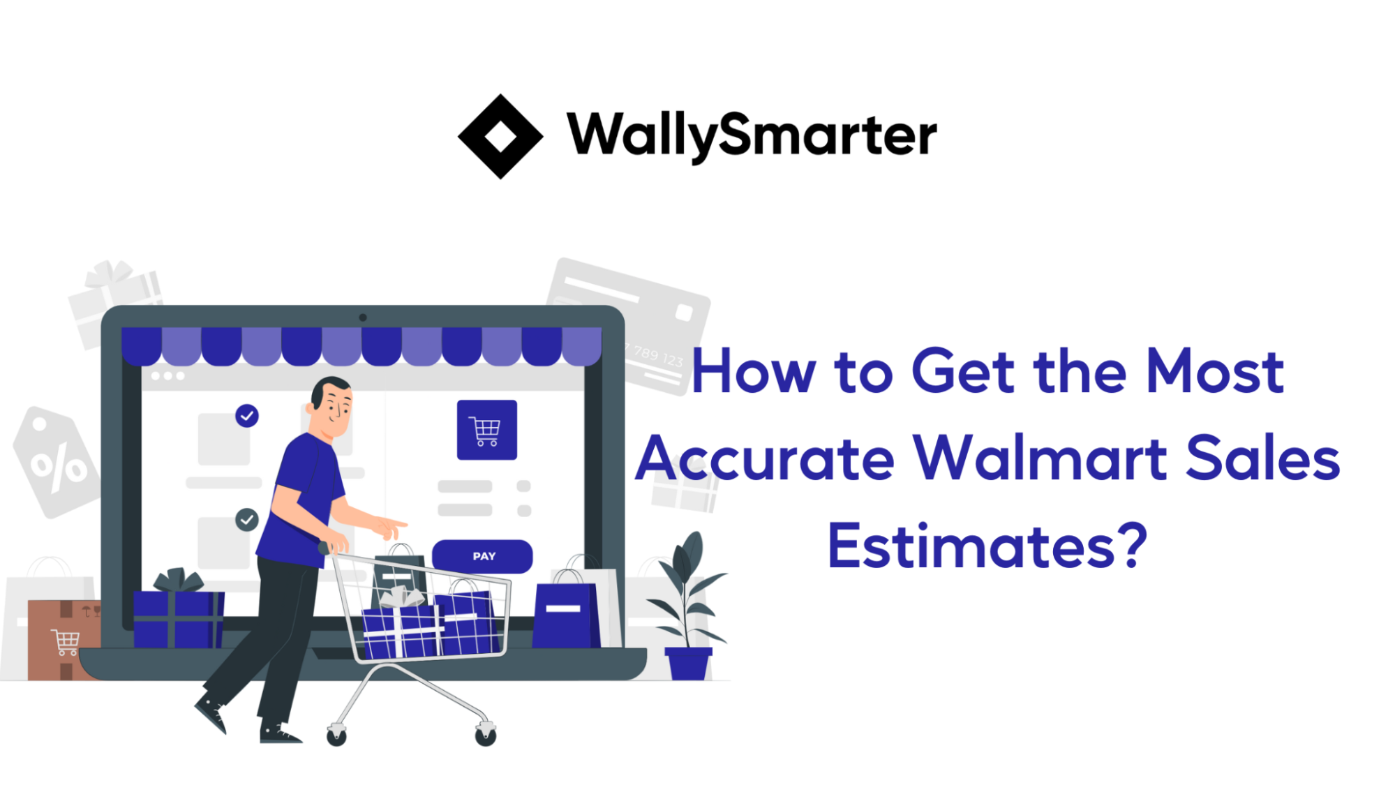 How to Get the Most Accurate Walmart Sales Estimates